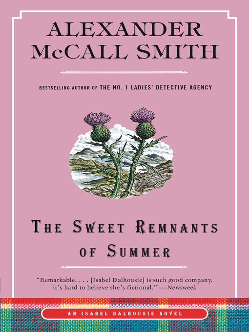 Title details for The Sweet Remnants of Summer by Alexander McCall Smith - Available